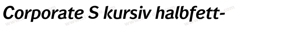 Corporate S kursiv halbfett字体转换